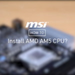 How to Install AMD AM5 Ryzen 7000 Series CPU