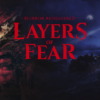 Layers of Fear