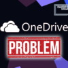 OneDrive Problem