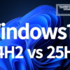 Windows11 24H2 vs Windows11 25H2
