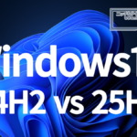 Windows11 24H2 vs Windows11 25H2