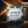 AMD Ryzen 9000 Series