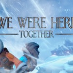 We Were Here Together