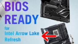 ASUSさん、Intelに先んじてArrow Lake Refreshを発表してしまう。対応BIOSをリリース ASUS Arrow Lake Refresh BIOS READY