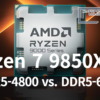 Ryzen 7 9850X3D: DDR5-4800 vs. DDR5-6000