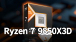 Ryzen 7 9850X3D