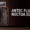 Antec Flux Pro Noctua Edition