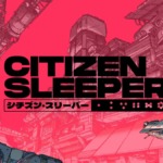 シチズン・スリーパー (Citizen Sleeper)