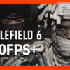 BF6 300FPS+