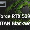 GeForce RTX 5090 Ti / TITAN Blackwell